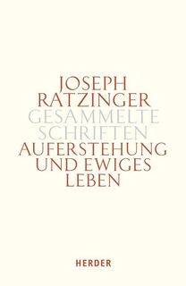 Auferstehung und ewiges Leben - Joseph Ratzinger (ISBN 9783451341212)