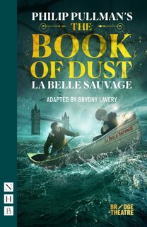 The Book of Dust – La Belle Sauvage - Philip Pullman (ISBN 9781839040306)