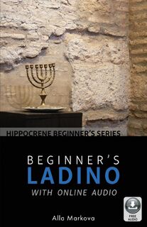 Beginner's Ladino with Online Audio - Alla Markova (ISBN 9780781813723)