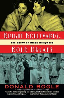 Bright Boulevards, Bold Dreams - Donald Bogle (ISBN 9780345454195)