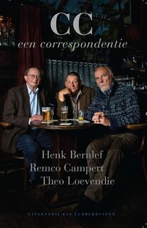 CC. Een Correspondentie - Henk Bernlef, Remco Campert, Theo Loevendie (ISBN 9789059372955)