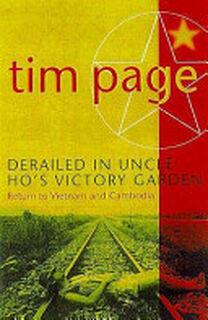 Derailed in Uncle Ho's Victory Garden - Tim Page (ISBN 9780684860244)