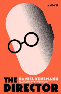 The Director - Daniel Kehlmann (ISBN 9781529435115)