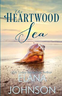 The Heartwood Sea - Elana Johnson (ISBN 9781953506016)