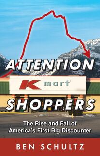 Attention Kmart Shoppers - Ben Schultz (ISBN 9798886797459)