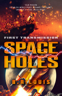 Space Holes: First Transmission - B. R. Louis (ISBN 9780744308136)