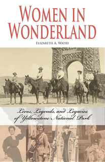 Women in Wonderland - Elizabeth A Watry (ISBN 9781606390290)