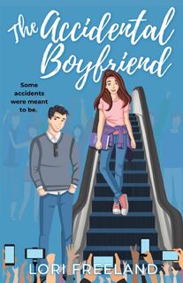 The Accidental Boyfriend - Lori Freeland (ISBN 9781957870106)
