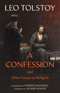 A Confession (Warbler Classics Annotated Edition) - Leo Tolstoy (ISBN 9781965684061)