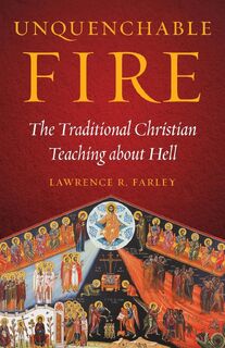 Unquenchable Fire - Lawrence R Farley (ISBN 9781944967185)