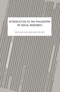 An Introduction To The Philosophy Of Social Research - Tim May, Malcolm Williams (ISBN 9781857283129)