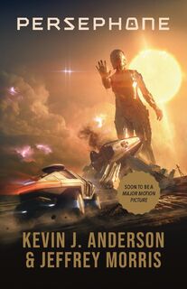 Persephone - Kevin J Anderson, Jeffrey Morris (ISBN 9781680576221)