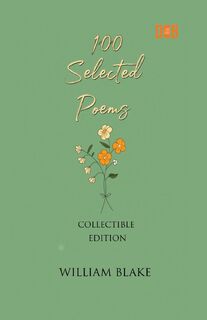 100 Selected Poems, William Blake - William Blake (ISBN 9789394109308)