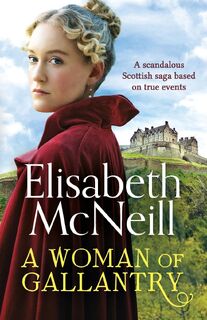 A Woman of Gallantry - Elisabeth McNeill (ISBN 9781800327603)