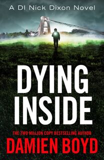 Dying Inside - Damien Boyd (ISBN 9781542023597)