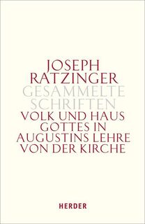 Volk und Haus Gottes in Augustins Lehre von der Kirche - Joseph Ratzinger (ISBN 9783451340536)