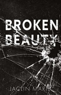 Broken Beauty - Jaclin Marie (ISBN 9798988146728)