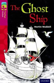 Oxford Reading Tree TreeTops Fiction: Level 10 More Pack B: The Ghost Ship - Martin Waddell (ISBN 9780198447276)