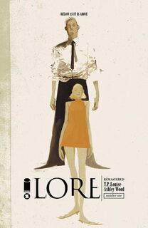 Lore Remastered - Ashley Wood, T P Louise (ISBN 9781534385979)