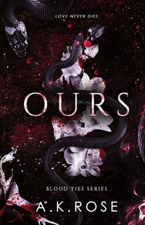 Ours - A K Rose, Atlas Rose (ISBN 9781922933003)