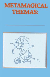 Metamagical Themas - Douglas Hofstadter (ISBN 9780465045662)
