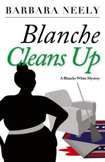 BLANCE CLEANS UP - BARBARA NEELY (ISBN 9781941298435)