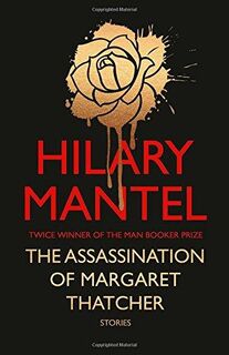 Assassination of margaret thatcher - Hilary Mantel (ISBN 9780007583089)