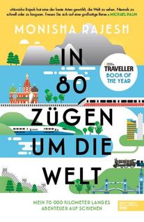 In 80 Zügen um die Welt - Monisha Rajesh (ISBN 9783841907059)