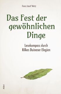 Das Fest der gewöhnlichen Dinge - Franz Josef Wetz (ISBN 9783865693501)