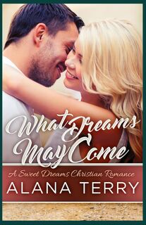 What Dreams May Come - Alana Terry (ISBN 9781951834180)