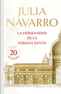 La Hermandad de la Sábana Santa (20 Aniversario) / The Brotherhood of the Holy Shroud (20th Anniversary) - Julia Navarro (ISBN 9788466355667)