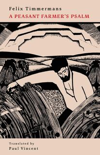 A Peasant Farmer's Psalm - Felix Timmermans (ISBN 9781645251392)