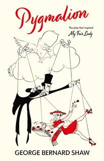 Pygmalion (Warbler Classics Annotated Edition) - George Bernard Shaw (ISBN 9781959891000)