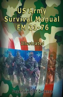 US Army Survival Manual - Department of Defense, The United States Army, Us Army (ISBN 9789562914482)