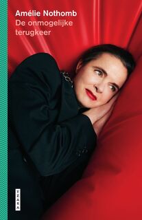 De onmogelijke terugkeer - Amelie Nothomb (ISBN 9789022341742)