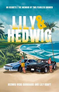 Lily and Hedwig - No Regrets - Hedwig Vicki Burkhard, Lily Kraft (ISBN 9798822970830)