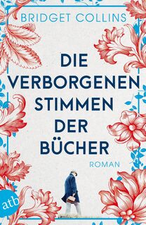Die verborgenen Stimmen der Bücher - Bridget Collins (ISBN 9783746637280)
