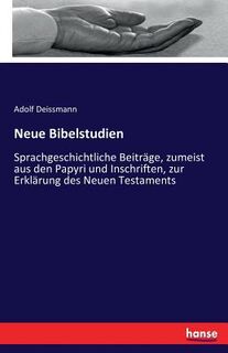 Neue Bibelstudien - Adolf Deissmann (ISBN 9783743495333)