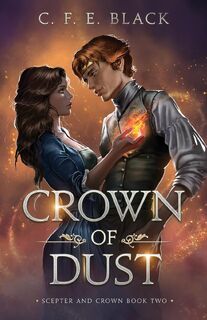 Crown of Dust - C. F. E. Black (ISBN 9781737942542)