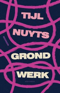 Grondwerk - Tijl Nuyts (ISBN 9789025475598)