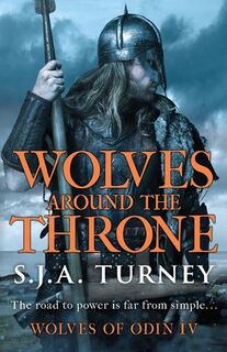 Wolves around the Throne - S.J.A. Turney (ISBN 9781804364338)