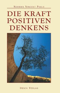 Die Kraft positiven Denkens - Norman Vincent Peale (ISBN 9783035000504)