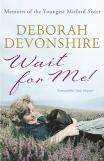 Wait For Me! - Deborah Devonshire (ISBN 9781848541917)