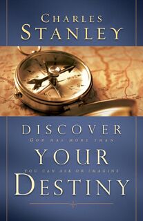 Discover Your Destiny - Charles F. Stanley (ISBN 9780785285571)