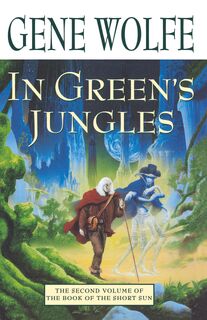 In Green's Jungles - Wolfe Gene (ISBN 9780312873639)
