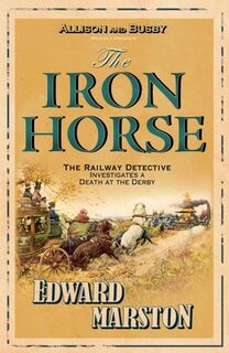 The Iron Horse - Edward Marston (ISBN 9780749079154)