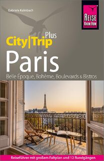 Reise Know-How Reiseführer Paris (CityTrip PLUS) - Gabriele Kalmbach (ISBN 9783831737932)