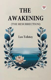 The Awakening (The Resurrection) - Leo Tolstoy (ISBN 9789369429424)