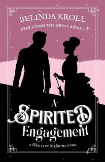 A Spirited Engagement - Belinda Kroll (ISBN 9781736921333)