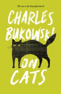 On Cats - Charles Bukowski (ISBN 9781782117278)